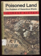 Poisoned land : the problem of hazardous waste