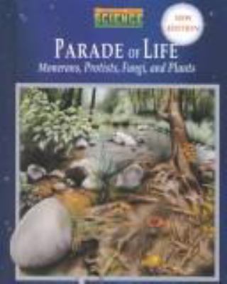 Parade of life, monerans, protists, fungi, and plants