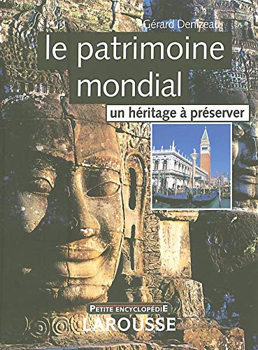 Le patrimoine mondial : un héritage à préserver