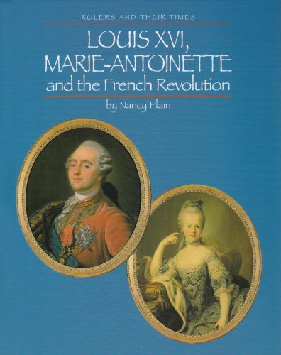 Louis XVI, Marie-Antoinette and the French Revolution