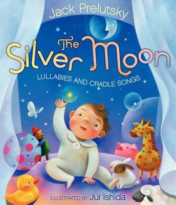 The silver moon : lullabies and cradle songs