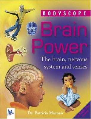 Brain power : the brain, nervous system, and senses