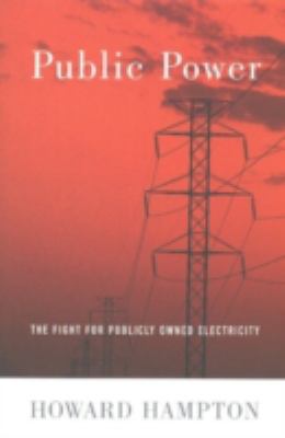 Public power : the fight for publicly owned electricity