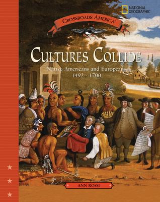 Cultures collide : Native American and Europeans, 1492-1700
