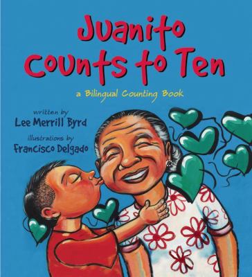 Juanito counts to ten = Johnny cuenta hasta diez : a bilingual counting book