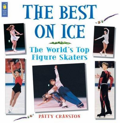 The best on ice : the world's top figure skaters