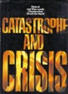 Catastrophe and crisis