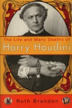 The life and many deaths of Harry Houdini