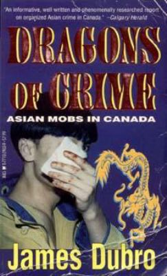 Dragons of crime : inside the Asian underworld