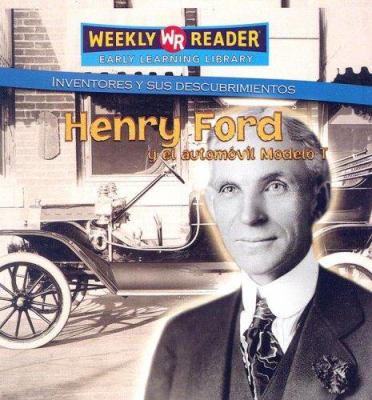 Henry Ford y el automóvil Modelo T