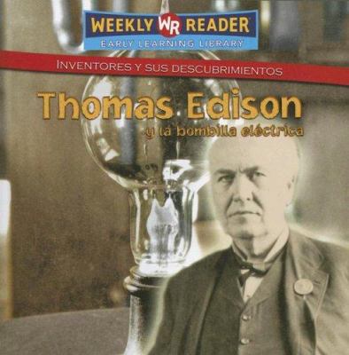 Thomas Edison y la bombilla eléctrica