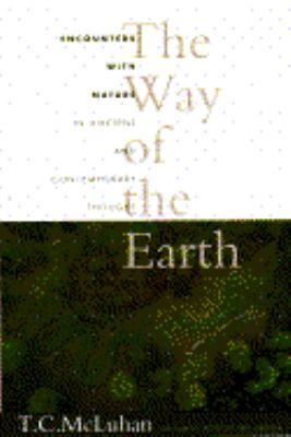 The way of the earth : encounters with nature in ancient and contemporary thought