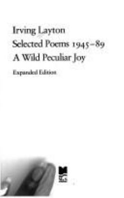 A wild peculiar joy : selected poems 1945-89