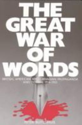 The great war of words : British, American and Canadian propaganda and fiction, 1914-1933