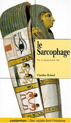 Le sarcophage : vie et mort sur le Nil