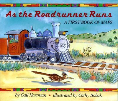 As the roadrunner runs : a first book of maps