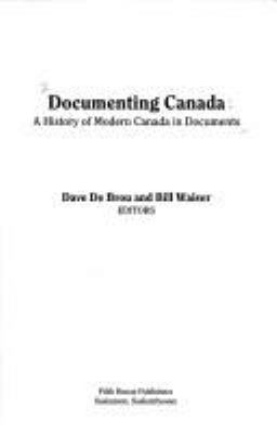 Documenting Canada : a history of modern Canada in documents
