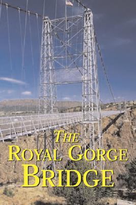 The Royal Gorge Bridge