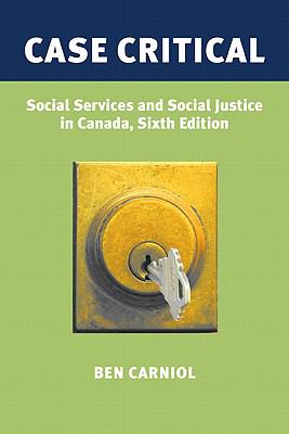 Case critical : social services and social justice in Canada