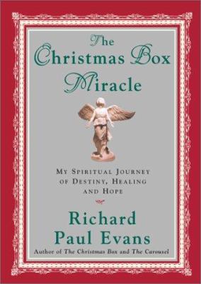The Christmas box miracle : my spiritual journey of destiny, healing, and hope
