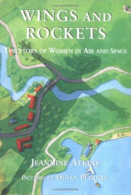 Wings and rockets : the story of women in air and space