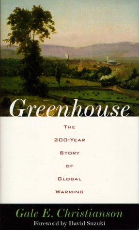 Greenhouse : the 200-year story of global warming