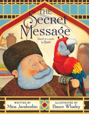 The secret message : based on a poem by Rumi
