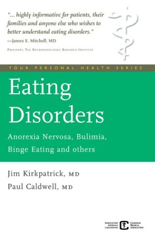 Eating disorders : anorexia nervosa, bulimia, binge eating and others