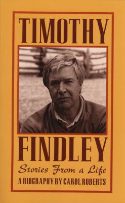 Timothy Findley : stories from a life