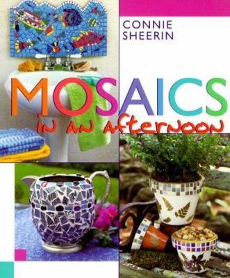 Mosaics in an afternoon