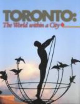 Toronto : the world within a city