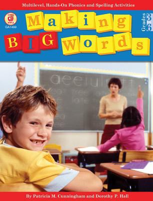 Making big words : multilevel, hands-on, spelling and phonics activities