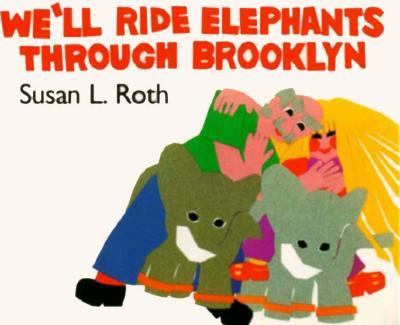 We'll ride elephants through Brooklyn
