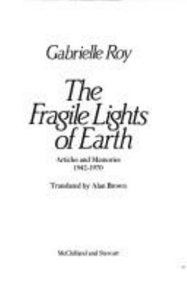 The fragile lights of earth : articles and memories, 1942-1970 ; translated by Alan Brown