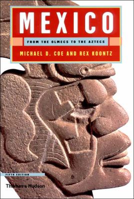 Mexico : from the Olmecs to the Aztecs