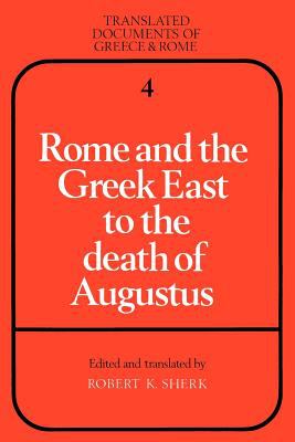 Rome and the Greek East to the death of Augustus