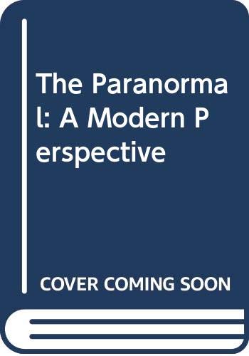 The paranormal : a modern perspective